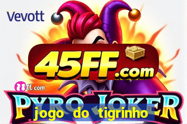 jogo do tigrinho ta pagando